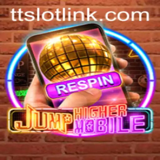 JumpHighermobile: Experience the Thrill of Leaping to New Heights with TTSLOT