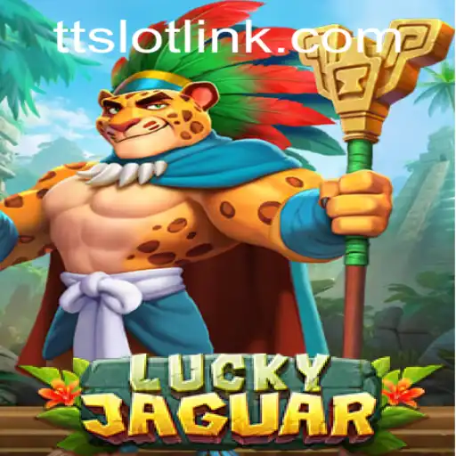 LuckyJaguar: The Thrilling New Adventure in the World of TTSLOT