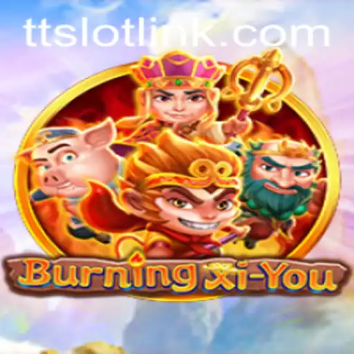 Explore the Epic Adventure of BurningXiYou: The New Frontier in Gaming