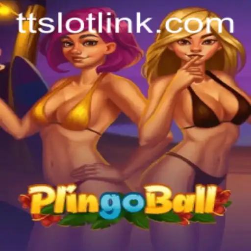 Experience Plingoball: A Riveting Dive into TTSLOT